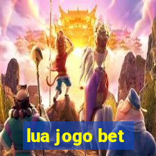 lua jogo bet